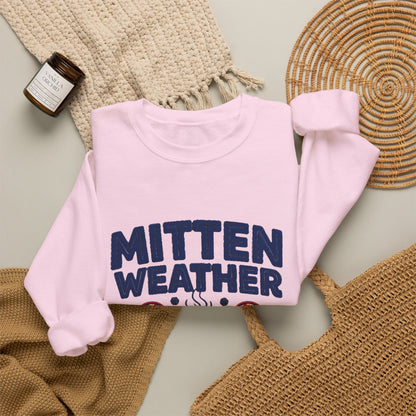 Mitten Weather Hot Cocoa Sweatshirt, Mitten Weather Crewneck Sweatshirt