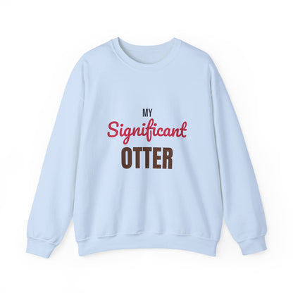 My Significant Otter Sweatshirt, Significant Otter Crewneck Sweatshirt