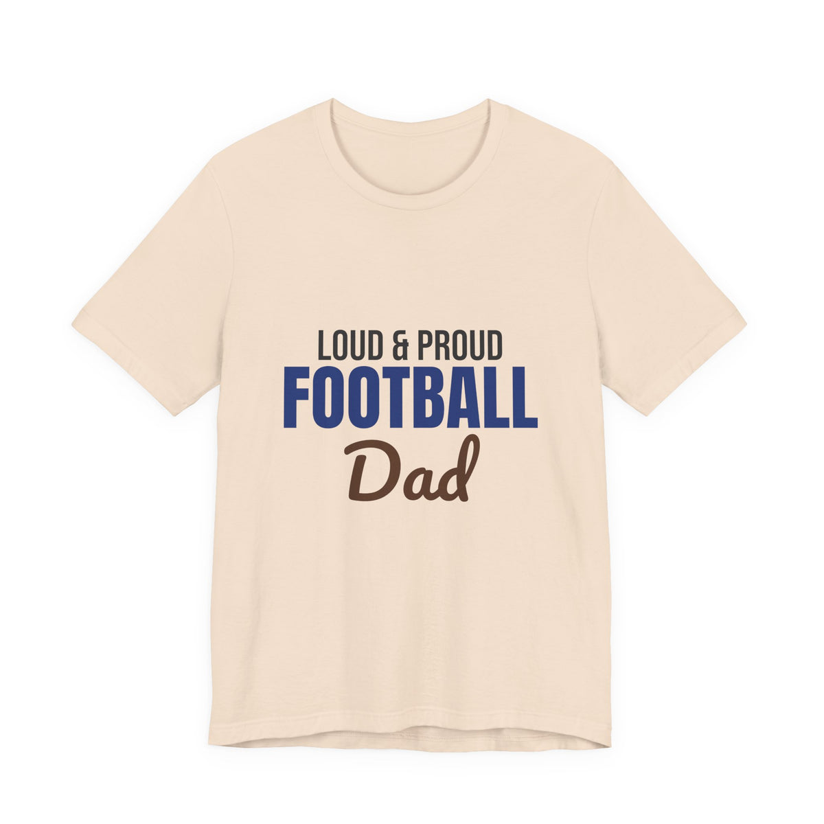 Loud and Proud Football Dad Shirt, Football Dad T-Shirt, Game Day Tee