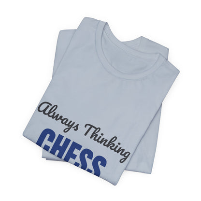 Always Thinking Chess Three Moves Ahead Shirt, Chess Player T-Shirt, Three Moves Ahead