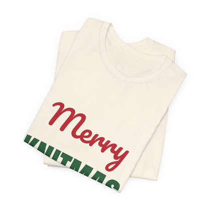 Merry Knitmas Shirt, Knitting Christmas T-Shirt, Knitter Gift