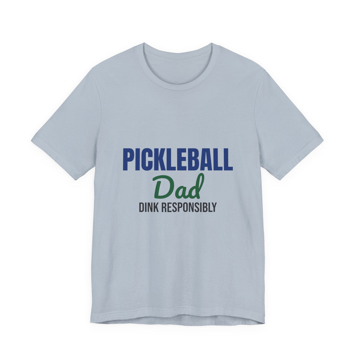 Pickleball Dad Dink Responsibly Shirt, Pickleball Dad T-Shirt, Pickleball Gift