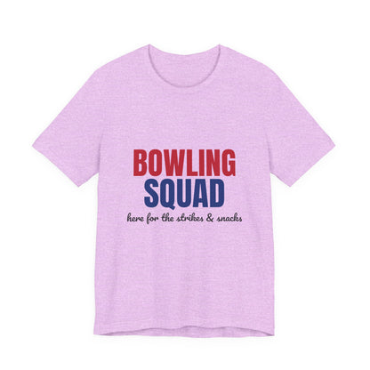 Bowling Squad Here for the Strikes and Snacks Shirt, Bowling Squad T-Shirt, Bowling Team Shirts