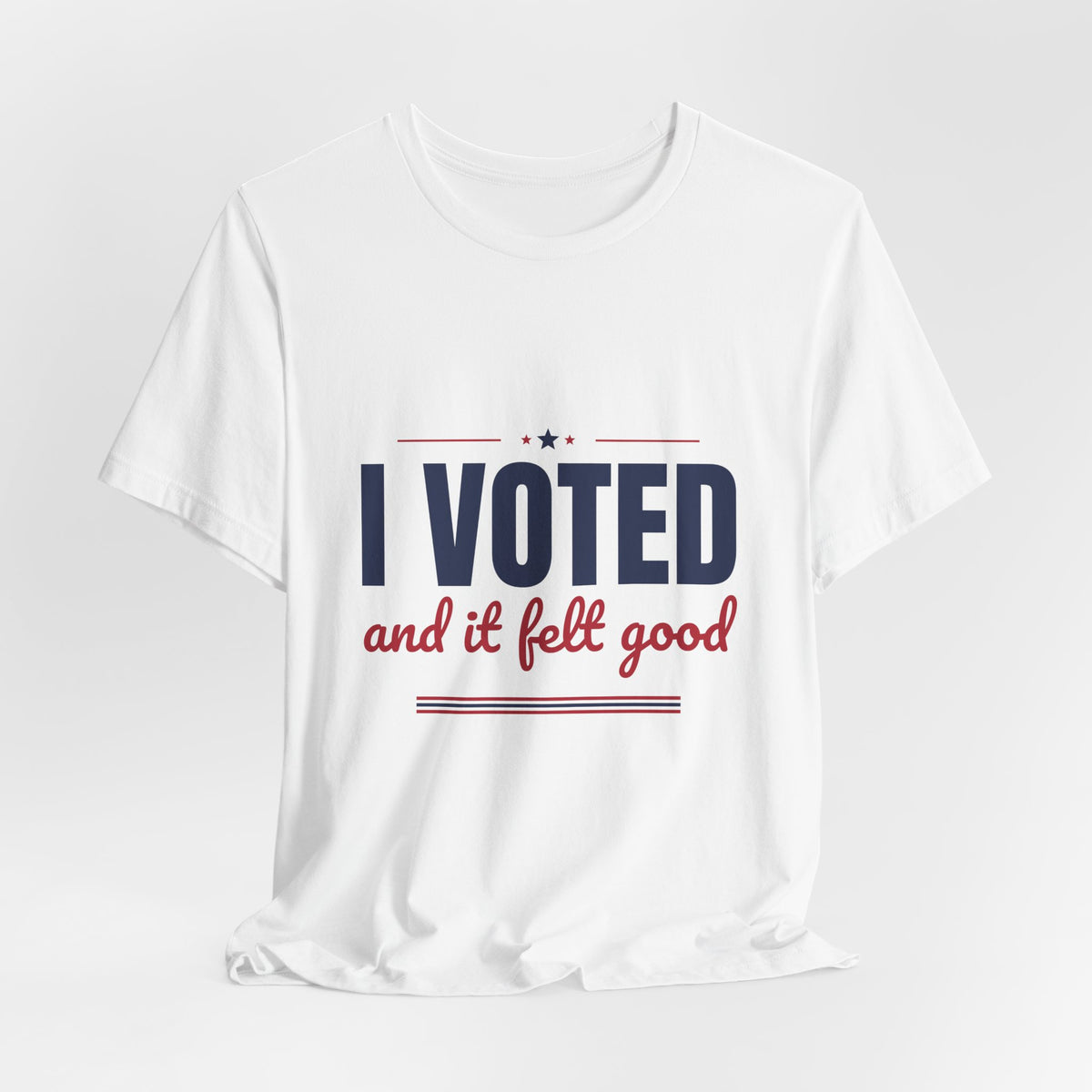 I Voted and It Felt Good Shirt, I Voted T-Shirt, Election Day Tee