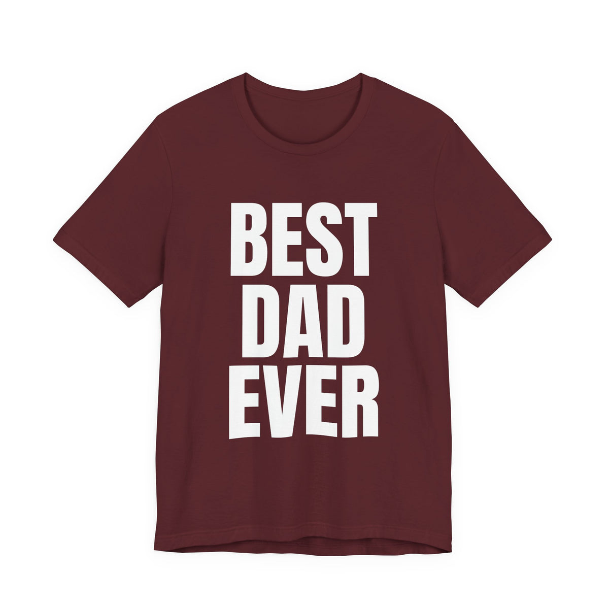 Best Dad Ever T-Shirt