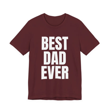 Best Dad Ever T-Shirt