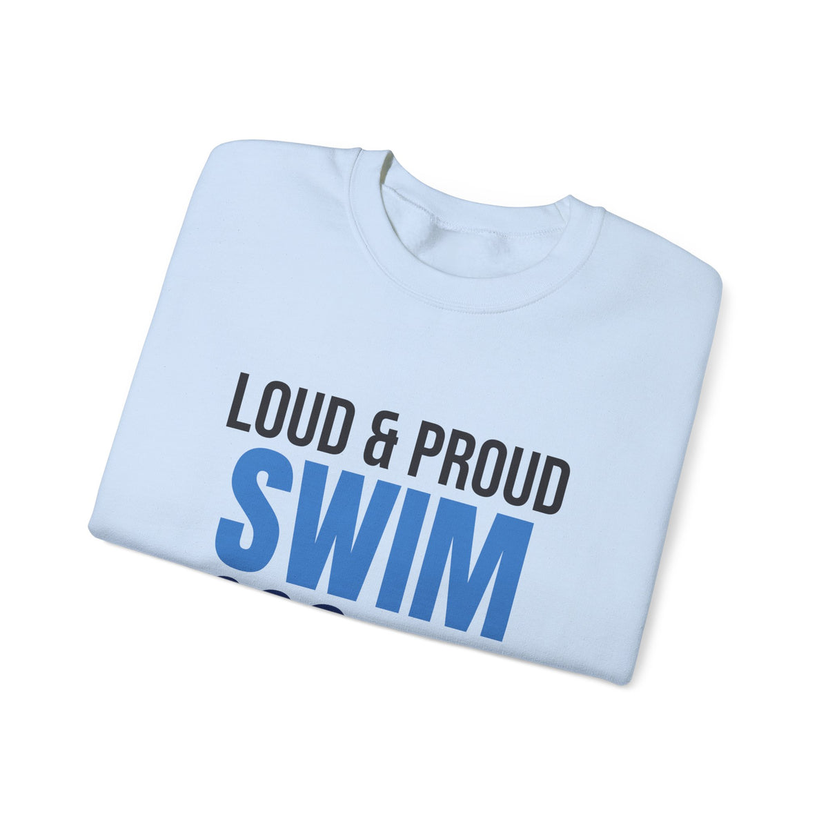 Loud and Proud Swim Mom Sweatshirt, Swim Mom Crewneck