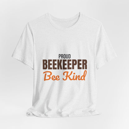 Proud Beekeeper Bee Kind Shirt, Beekeeper T-Shirt, Beekeeping Gift