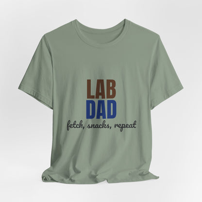 Lab Dad Fetch, Snacks, Repeat Shirt, Lab Dad T-Shirt, Lab Lover Gift