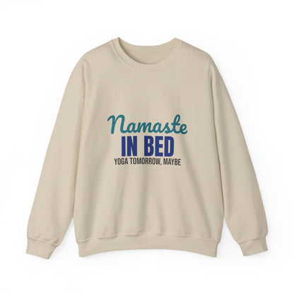 Namaste in Bed Yoga Tomorrow Maybe Sweatshirt, Namaste in Bed Crewneck Sweatshirt