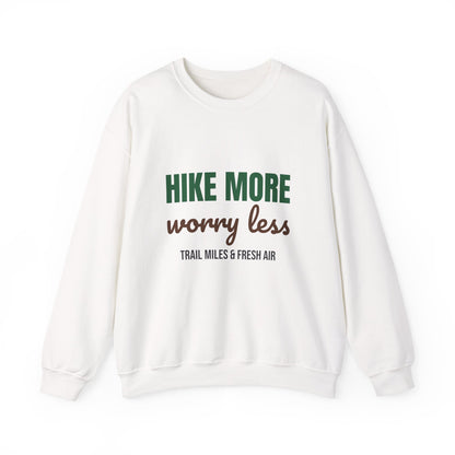 Hike More Worry Less Sweatshirt, Hike More Worry Less Crewneck Sweatshirt