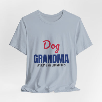 Dog Grandma Spoiling My Grandpups Shirt, Dog Grandma T-Shirt, Dog Lover Gift