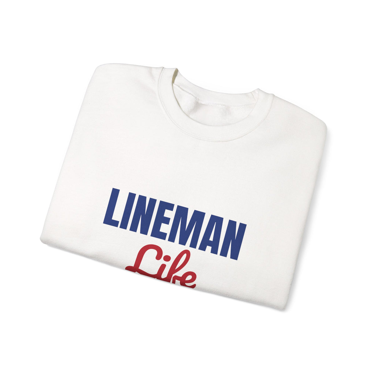 Lineman Life Working High So You Have Power Sweatshirt, Lineman Crewneck Sweatshirt