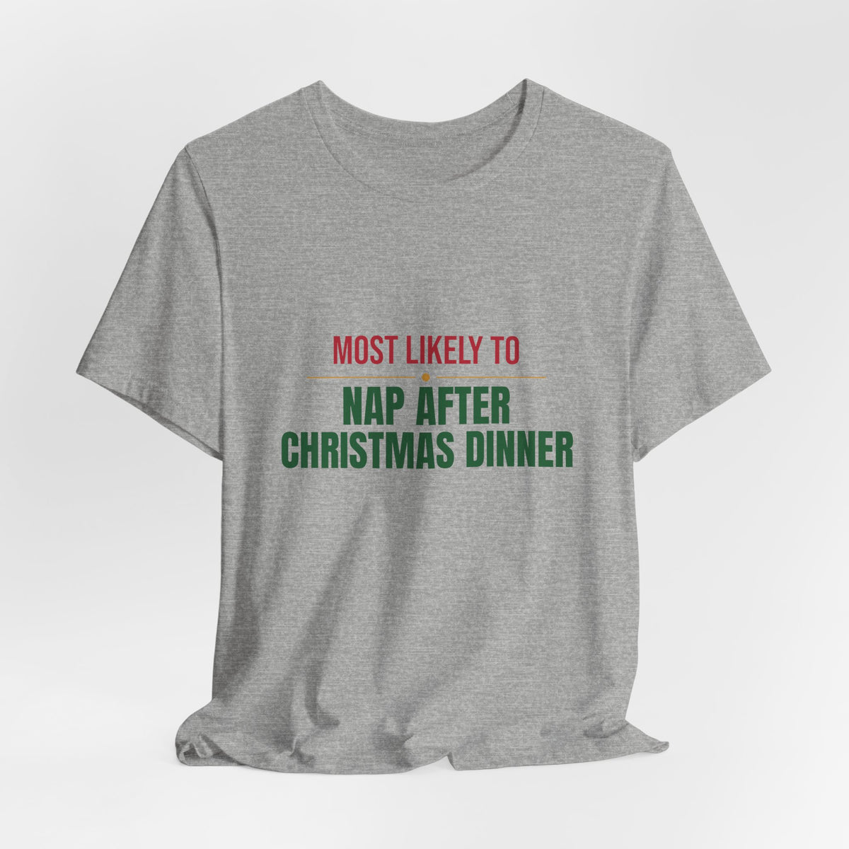 Most Likely To Nap After Christmas Dinner Shirt, Matching Family Christmas T-Shirt, Funny Holiday Tee