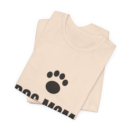 Dog Mom T-Shirt
