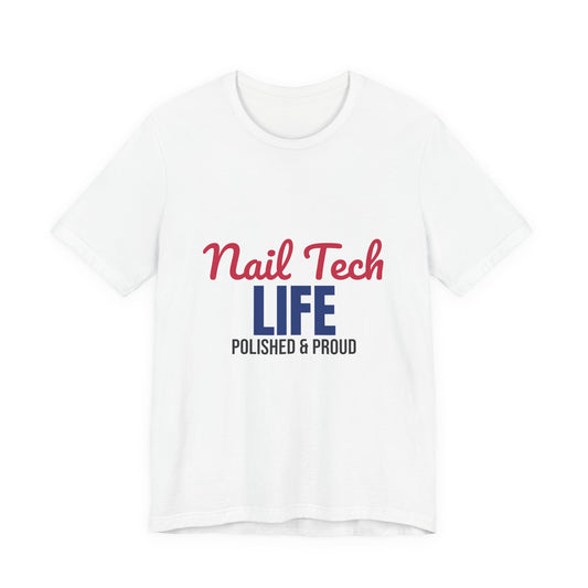 Nail Tech Life Polished and Proud Shirt