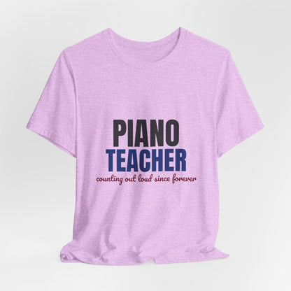 Piano Teacher Counting Out Loud Since Forever Shirt, Piano Teacher T-Shirt, Music Teacher Gift