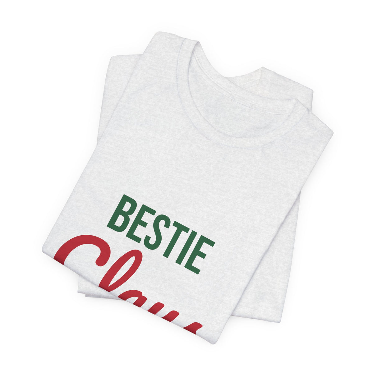 Bestie Claus Shirt, Best Friend Christmas T-Shirt, Bestie Gift