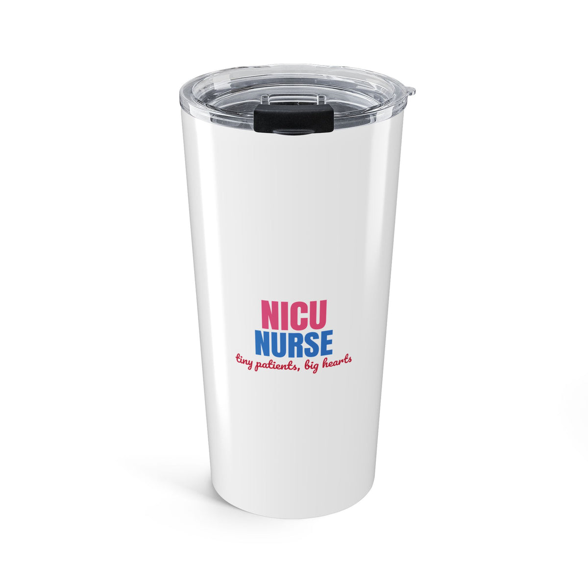 NICU Nurse Tiny Patients Big Hearts Tumbler, NICU Nurse Travel Tumbler 20oz