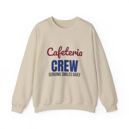 Cafeteria Crew Serving Smiles Daily Sweatshirt