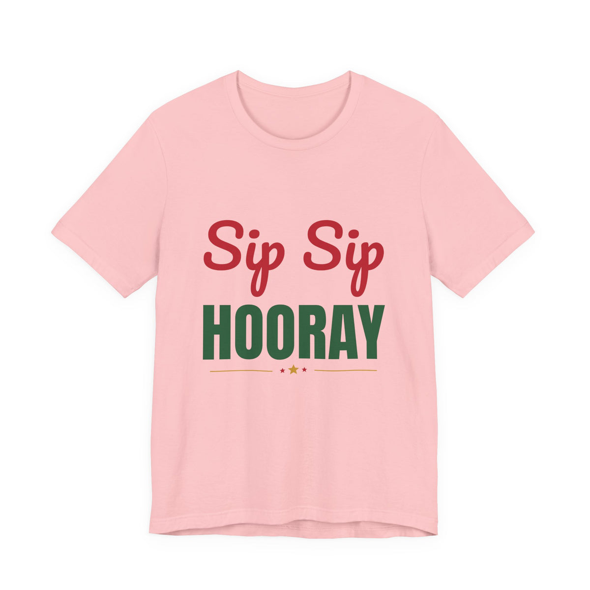 Sip Sip Hooray Shirt, Holiday Party T-Shirt
