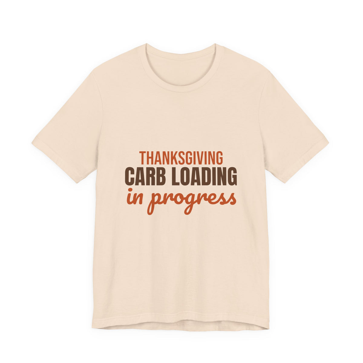 Thanksgiving Carb Loading in Progress Shirt, Funny Thanksgiving T-Shirt, Funny Thanksgiving Gift