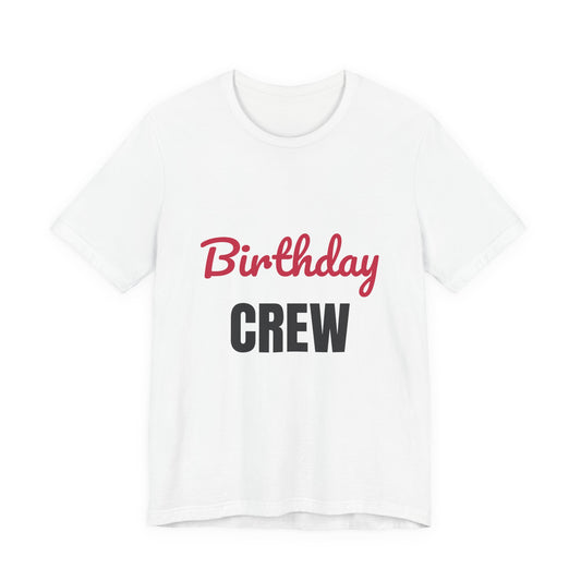Birthday Crew Shirt