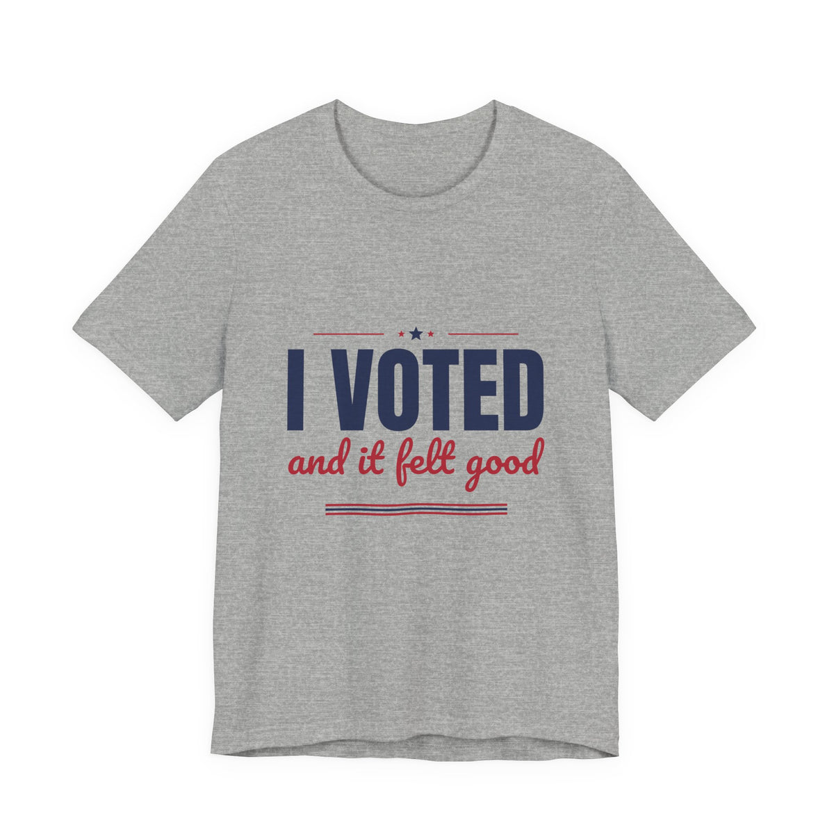 I Voted and It Felt Good Shirt, I Voted T-Shirt, Election Day Tee