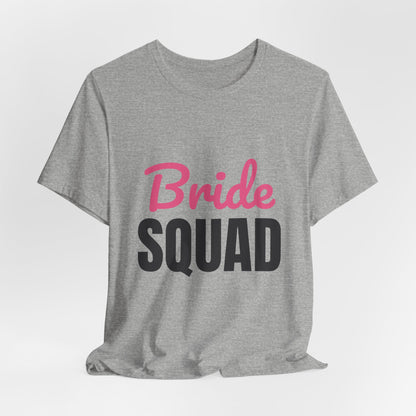 Bride Squad Shirt, Bachelorette Party T-Shirt, Bridesmaid Gift