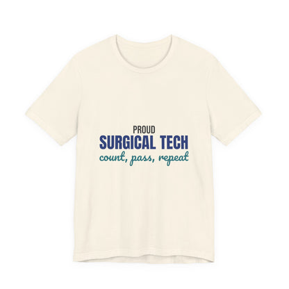 Proud Surgical Tech Count Pass Repeat Shirt, Proud Surgical Tech T-Shirt, Scrub Tech Gift