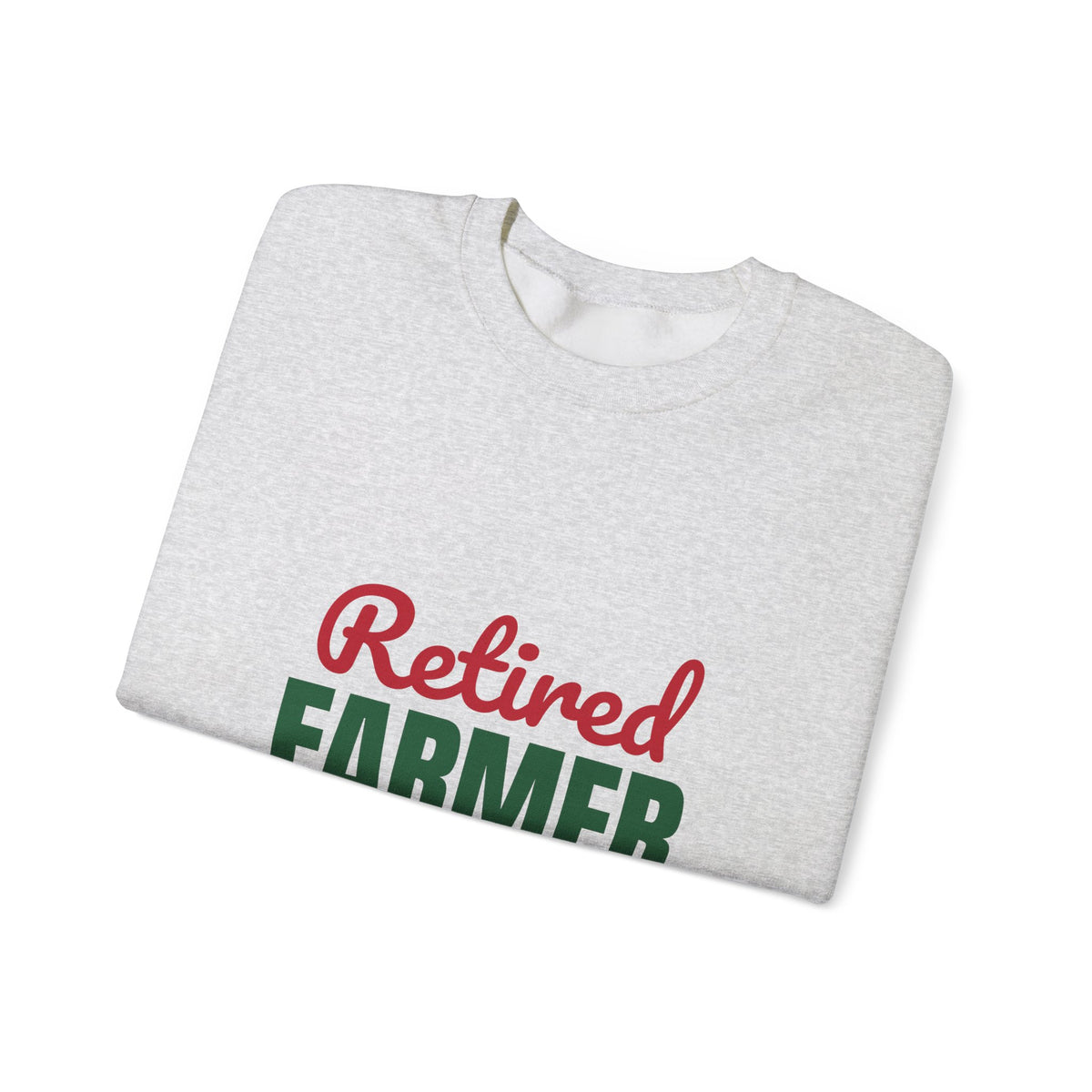 Retired Farmer Still Up at Dawn Sweatshirt, Farmer Retirement Crewneck Sweatshirt