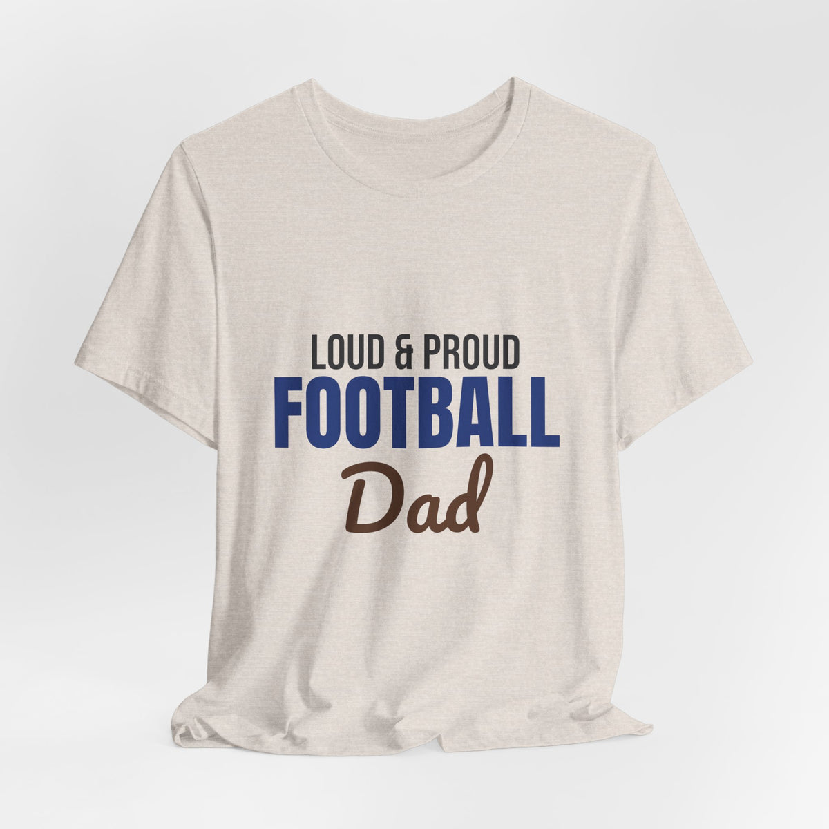 Loud and Proud Football Dad Shirt, Football Dad T-Shirt, Game Day Tee