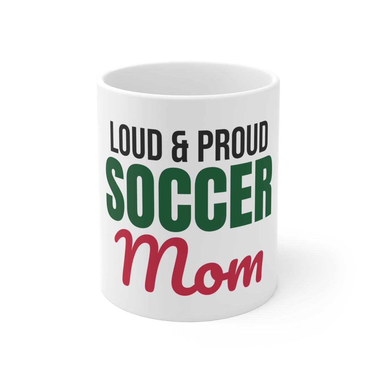 Loud and Proud Soccer Mom Mug