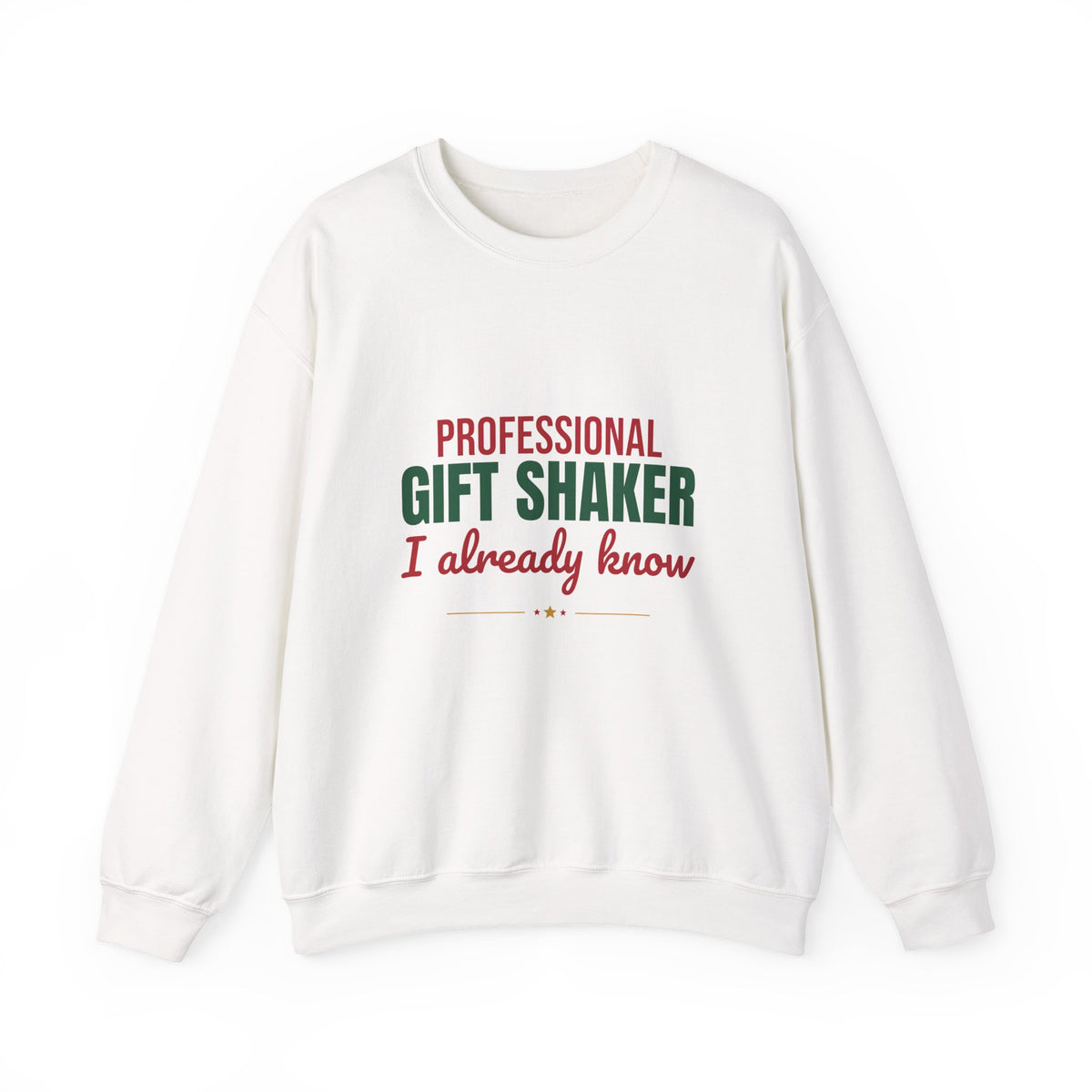 Professional Gift Shaker I Already Know Sweatshirt