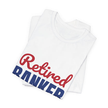 Retired Banker Finally Off the Clock Shirt, Banker Retirement T-Shirt, Retired Banker Gift