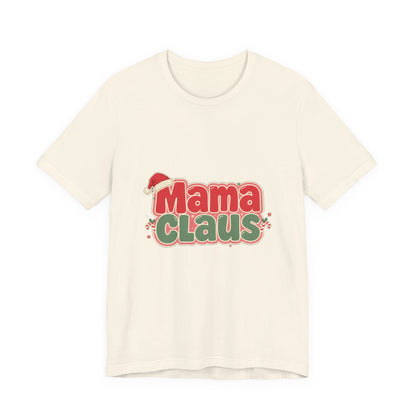 Mama Claus Shirt, Retro Christmas T-Shirt for Mom, Funny Holiday Mom Tee