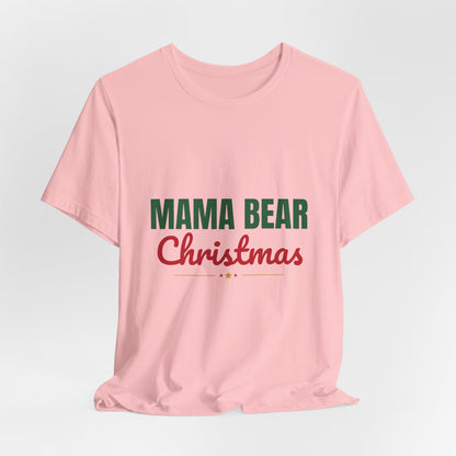 Mama Bear Christmas Shirt, Mom Christmas T-Shirt, Gift for Mom