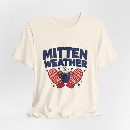 Mitten Weather Hot Cocoa Shirt, Mitten Weather T-Shirt, Cozy Winter Tee