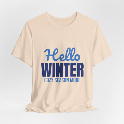Hello Winter Cozy Season Mode Shirt, Winter T-Shirt, Cozy Season Tee
