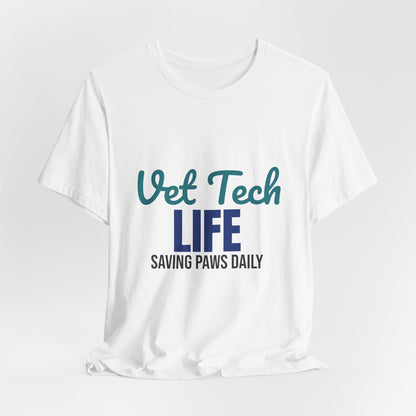Vet Tech Life Saving Paws Daily Shirt, Vet Tech T-Shirt, Veterinary Technician Gift