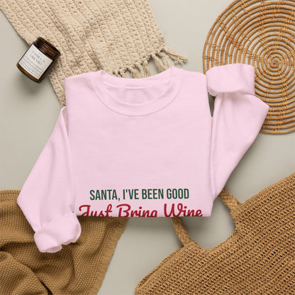 Santa I've Been Good Just Bring Wine Sweatshirt, Funny Wine Christmas Crewneck