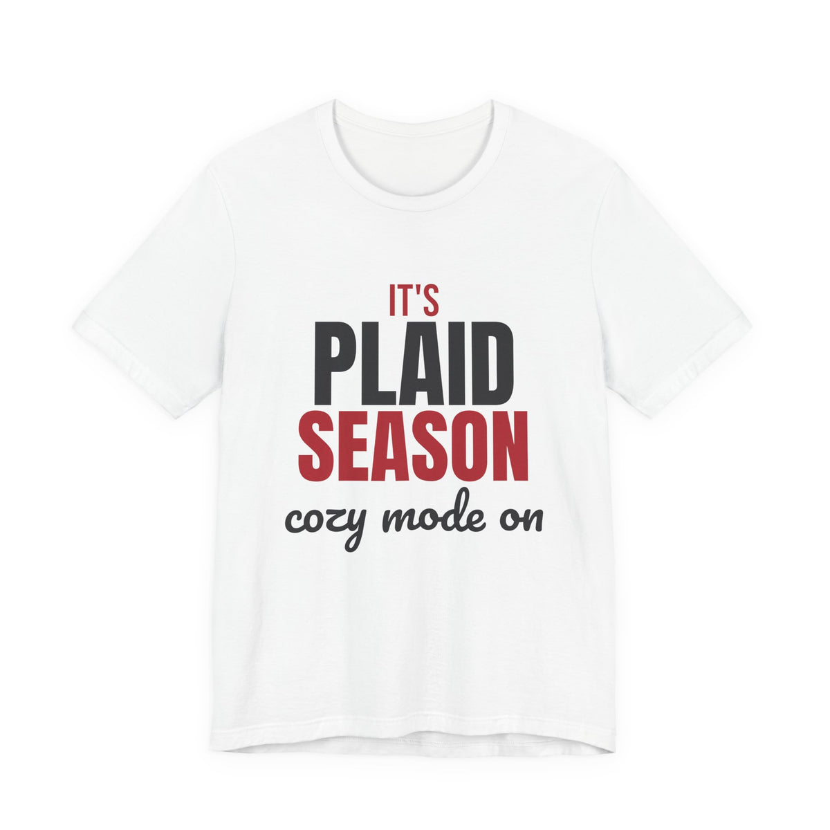 It's Plaid Season Cozy Mode On Shirt