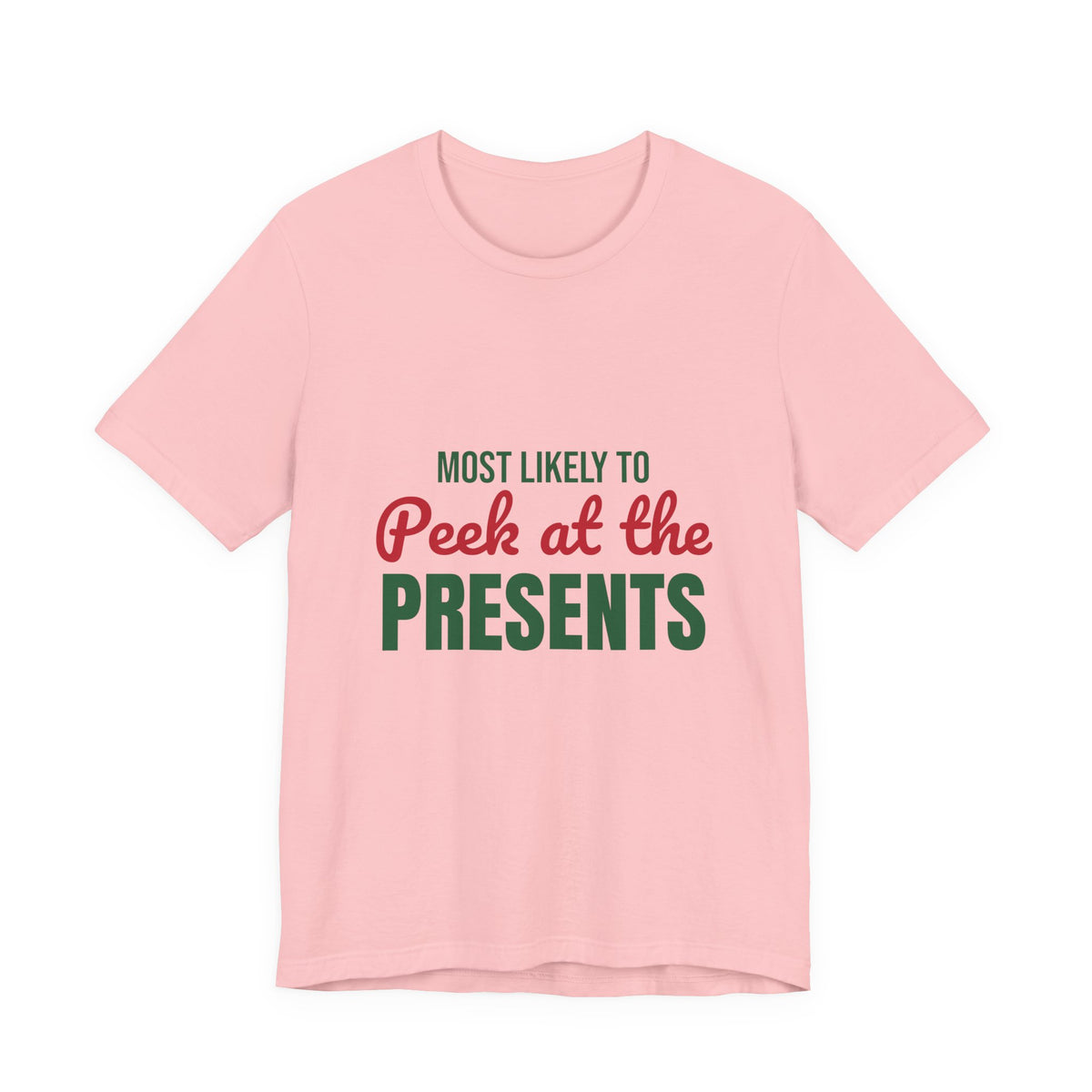 Most Likely to Peek at the Presents Shirt, Most Likely to Peek at the Presents T-Shirt, Family Christmas