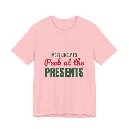 Most Likely to Peek at the Presents Shirt, Most Likely to Peek at the Presents T-Shirt, Family Christmas