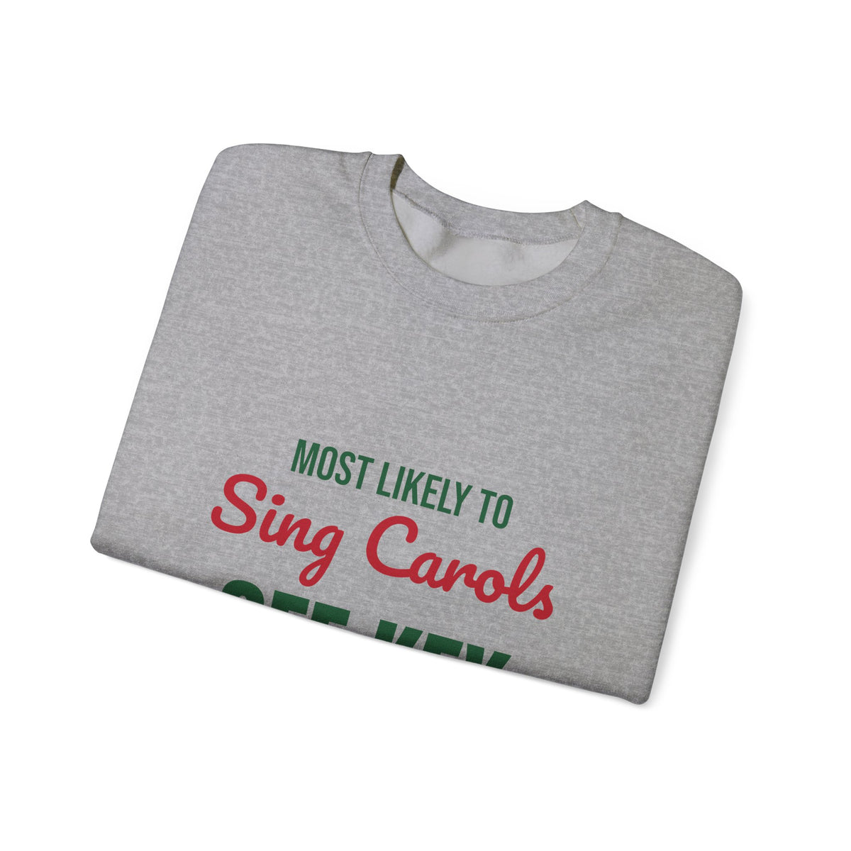 Most Likely to Sing Carols Off Key Sweatshirt, Most Likely to Sing Carols Off Key Christmas Sweatshirt