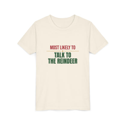 Most Likely To Talk To The Reindeer Kids Shirt, Matching Family Christmas Youth T-Shirt