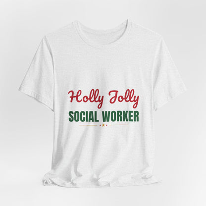 Holly Jolly Social Worker Shirt, Social Worker Christmas T-Shirt, Social Worker Gift