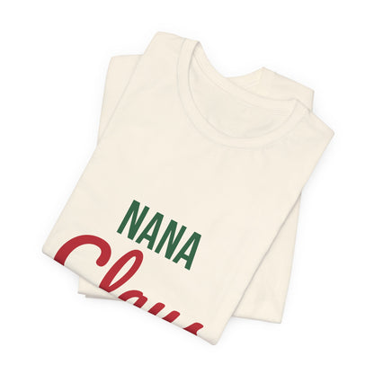 Nana Claus Shirt, Grandma Christmas T-Shirt, Gift for Nana