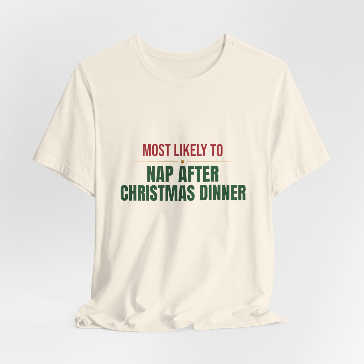 Most Likely To Nap After Christmas Dinner Shirt, Matching Family Christmas T-Shirt, Funny Holiday Tee
