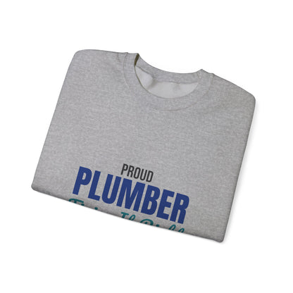 Proud Plumber Fixing It Right Sweatshirt, Plumber Crewneck Sweatshirt